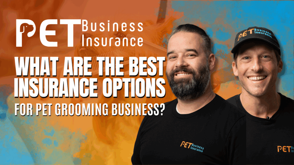 Two smiling men in black shirts and hats labeled "PET Business Insurance" stand in front of a light background with grooming tools faintly visible. Bold text reads: "What are the best insurance options for pet grooming business?" The image is promotional and highlights pet business insurance offerings.