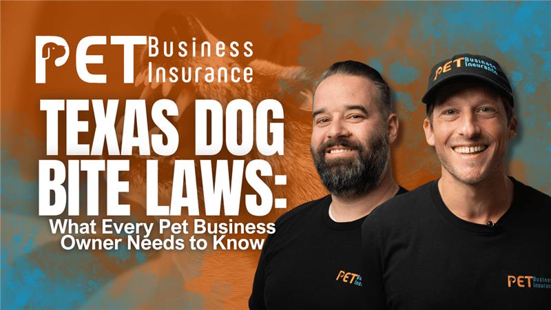 Two smiling men in PET Business Insurance shirts and hat stand in front of an orange and blue background featuring a close-up of a dog. Bold text reads: 'Texas Dog Bite Laws: What Every Pet Business Owner Needs to Know.