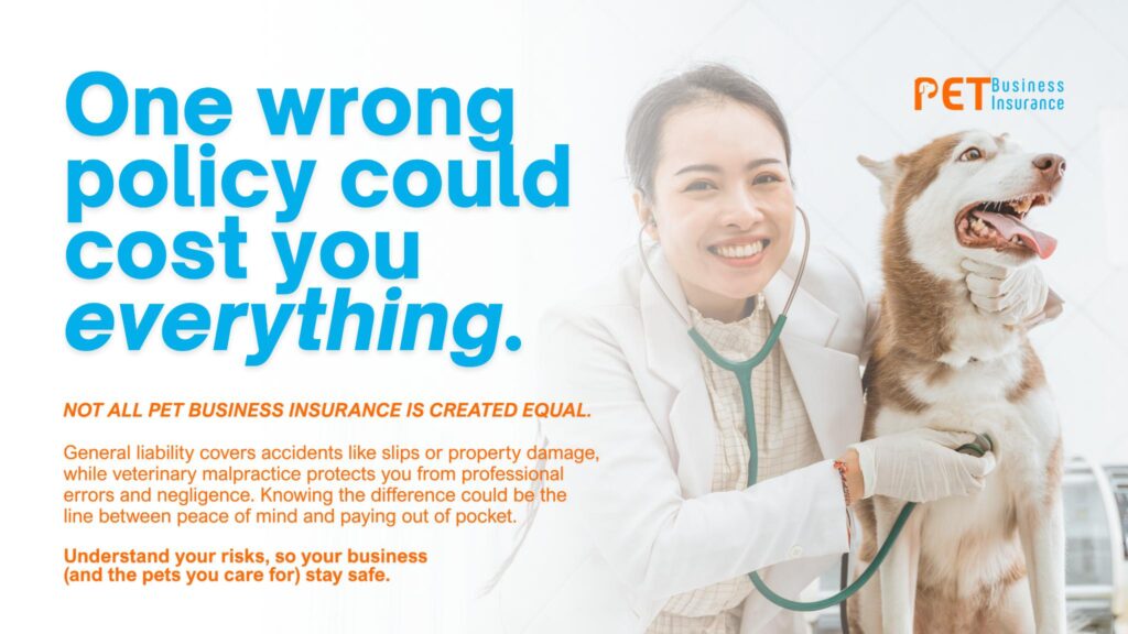 A smiling veterinarian in a white coat examines a happy Siberian Husky with a stethoscope. Bold text on the left reads, “One wrong policy could cost you everything.” Below it, smaller orange text explains the difference between general liability and veterinary malpractice insurance, emphasizing the importance of choosing the right pet business insurance to stay protected.