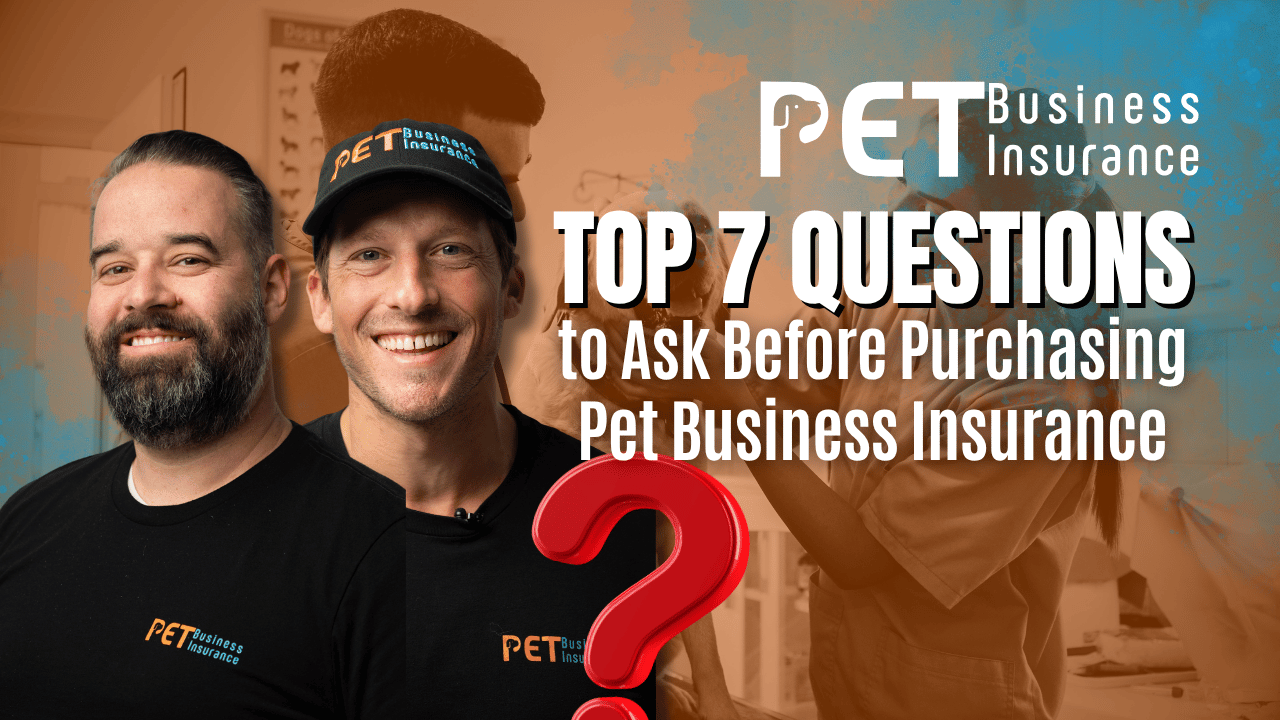 Promotional image for Pet Business Insurance featuring two smiling men wearing PET Business Insurance-branded clothing. Background shows a veterinary setting with staff treating animals. Large bold text reads: 'Top 7 Questions to Ask Before Purchasing Pet Business Insurance' with a large red question mark in the foreground.