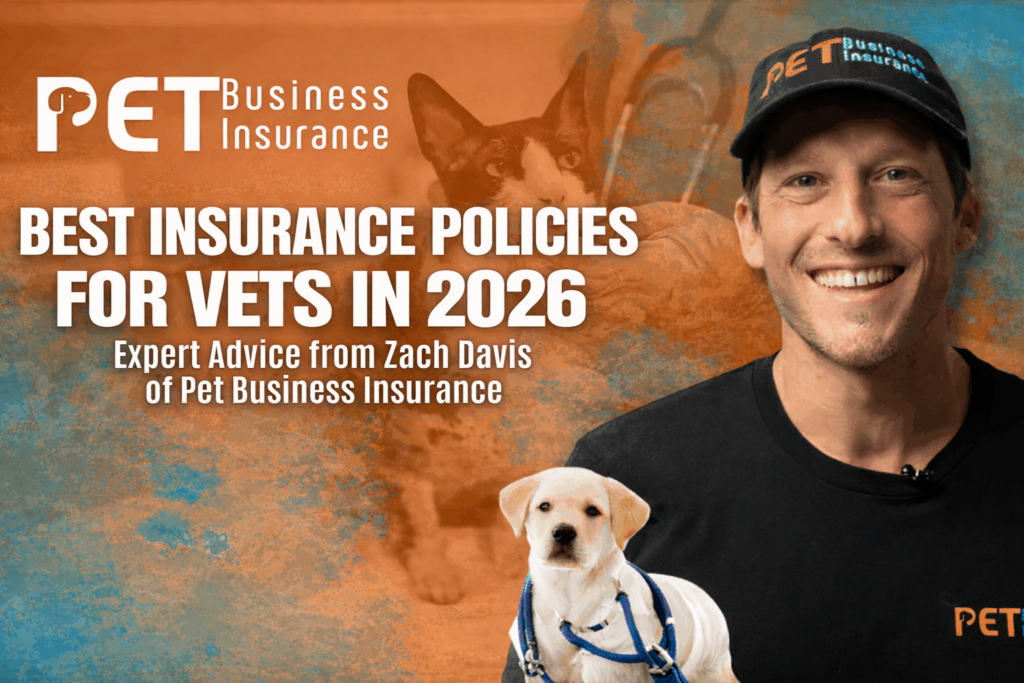 "Zach Davis of Pet Business Insurance smiling in branded apparel, alongside a dog and cat, with bold text reading 'Best Insurance Policies for Vets in 2026'