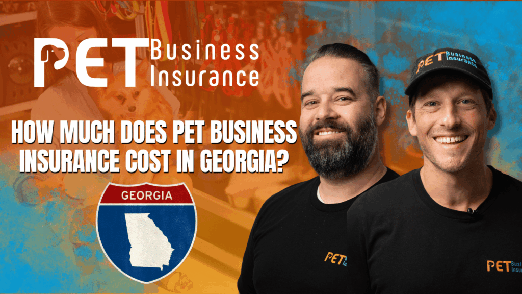 Two smiling men wearing ‘PET Business Insurance’ branded shirts and hat stand against a blended orange and blue background. To their left, bold white text asks ‘How much does pet business insurance cost in Georgia?’ Above the text is the ‘PET Business Insurance’ logo, and below it is a Georgia state highway-style sign with a silhouette of the state.