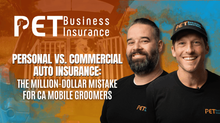 Two smiling men in PET Business Insurance shirts promoting personal vs commercial auto insurance for California mobile pet groomers, with text overlay warning about costly mistakes.