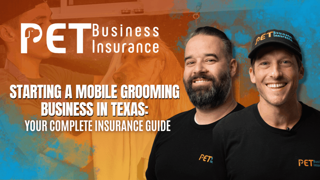 Two smiling men from Pet Business Insurance standing in front of a colorful background with text overlay that reads ‘Starting a Mobile Grooming Business in Texas: Your Complete Insurance Guide’
