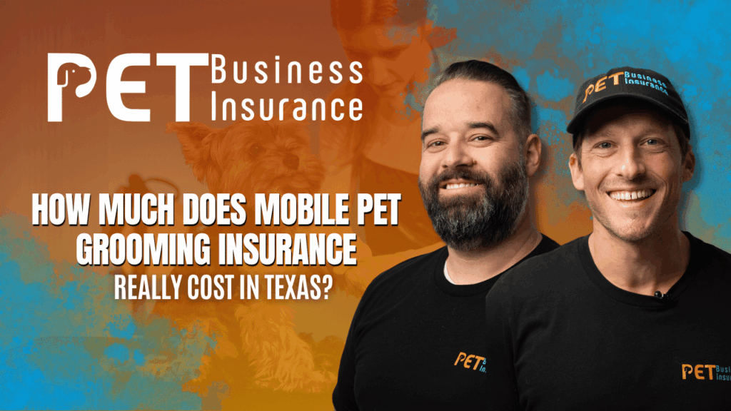 Two smiling men wearing Pet Business Insurance shirts and hat with text overlay asking ‘How much does mobile pet grooming insurance really cost in Texas?’ against a colorful background with a small dog image.