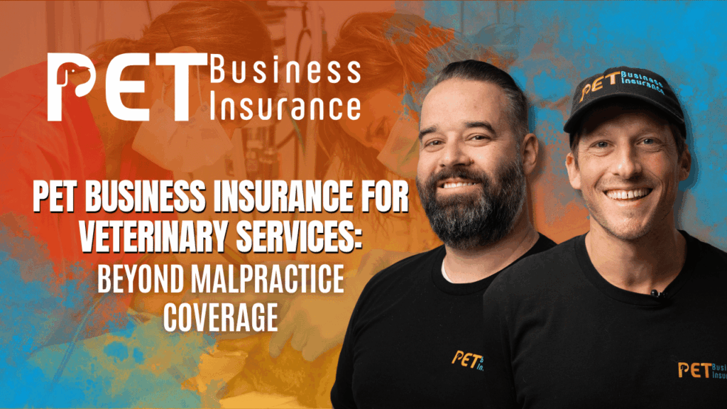 Two smiling men in PET Business Insurance shirts promoting pet business insurance for veterinary services, with text overlay highlighting coverage beyond malpractice.