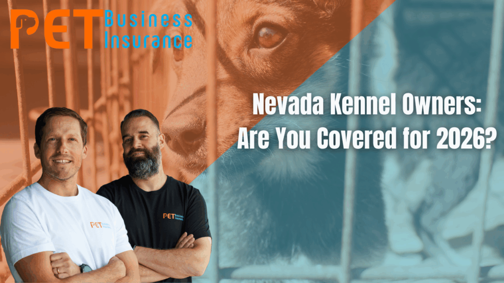 Two smiling Pet Business Insurance representatives standing in front of kennel enclosures with the text “Nevada Kennel Owners: Are You Covered for 2026?” promoting insurance solutions for pet care businesses in Nevada.