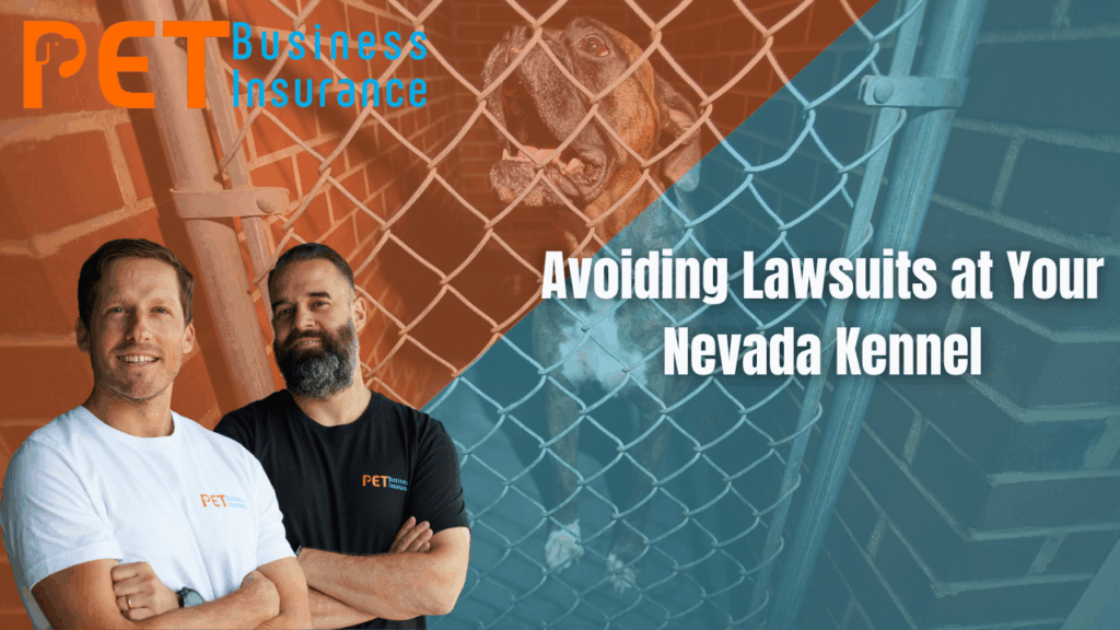 Two men from Pet Business Insurance standing in front of a split-tone kennel background with a dog behind a chain-link fence, promoting Nevada kennel liability protection with the title 'Avoiding Lawsuits at Your Nevada Kennel'
