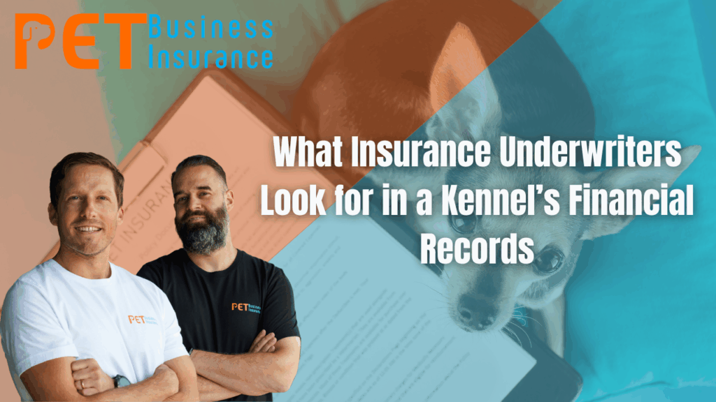 Pet Business Insurance team standing in front of financial documents and a small dog, with text reading What Insurance Underwriters Look for in a Kennel’s Financial Records.