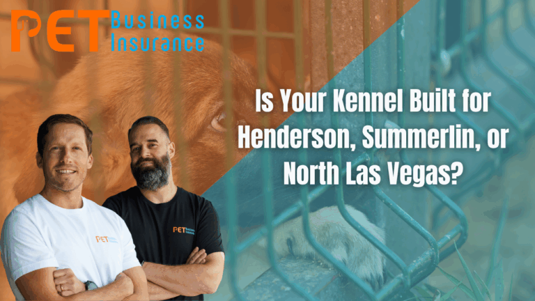 Two pet insurance specialists standing in front of a kennel background with the text 'Is Your Kennel Built for Henderson, Summerlin, or North Las Vegas?' promoting Pet Business Insurance for Nevada kennel owners