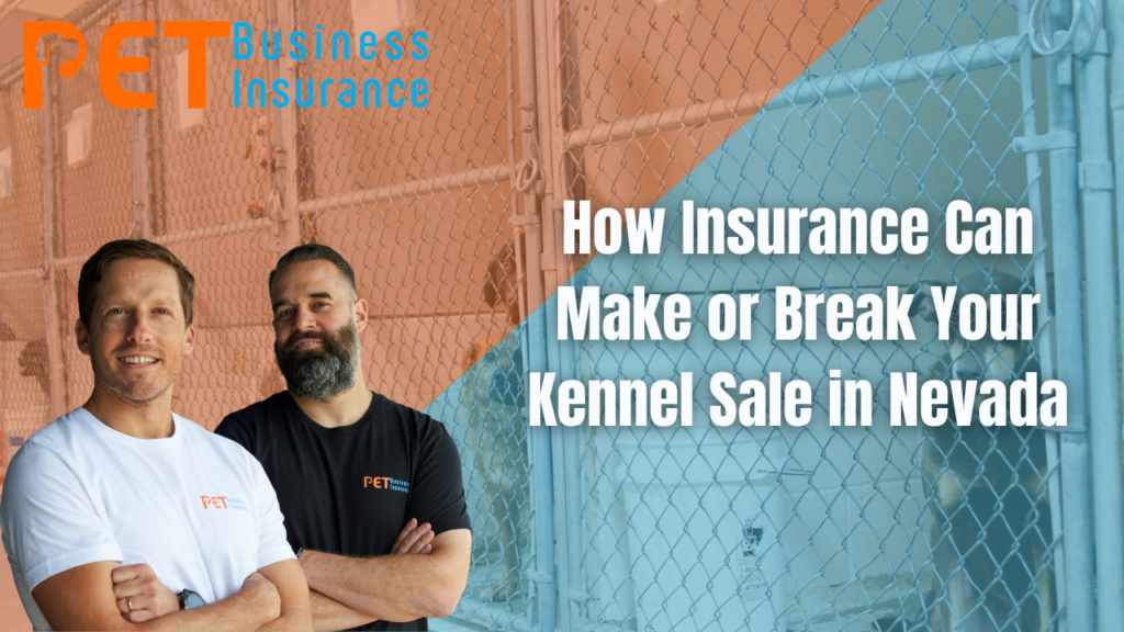 Cover image for kennel insurance blog featuring two smiling professionals from PET Business Insurance, with kennel fencing in the background and the title How Insurance Can Make or Break Your Kennel Sale in Nevada.