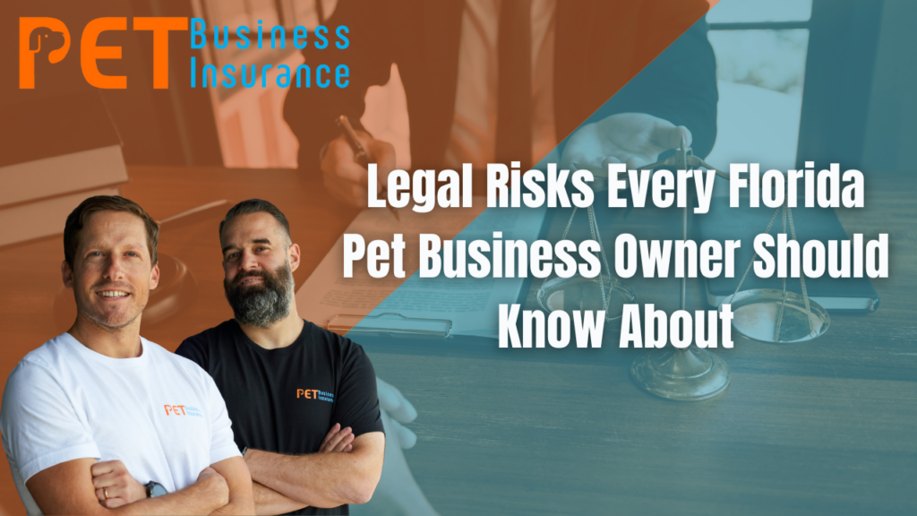 Legal risks for Florida pet business owners and pet insurance considerations