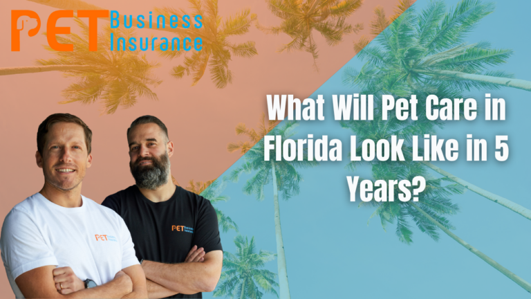 Two PET Business Insurance founders standing with arms crossed in front of Florida palm trees with text reading “What Will Pet Care in Florida Look Like in 5 Years?”
