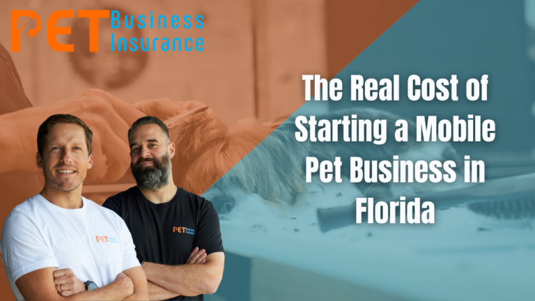 Mobile pet business in Florida blog thumbnail featuring two PET Business Insurance founders with grooming background and title text overlay.