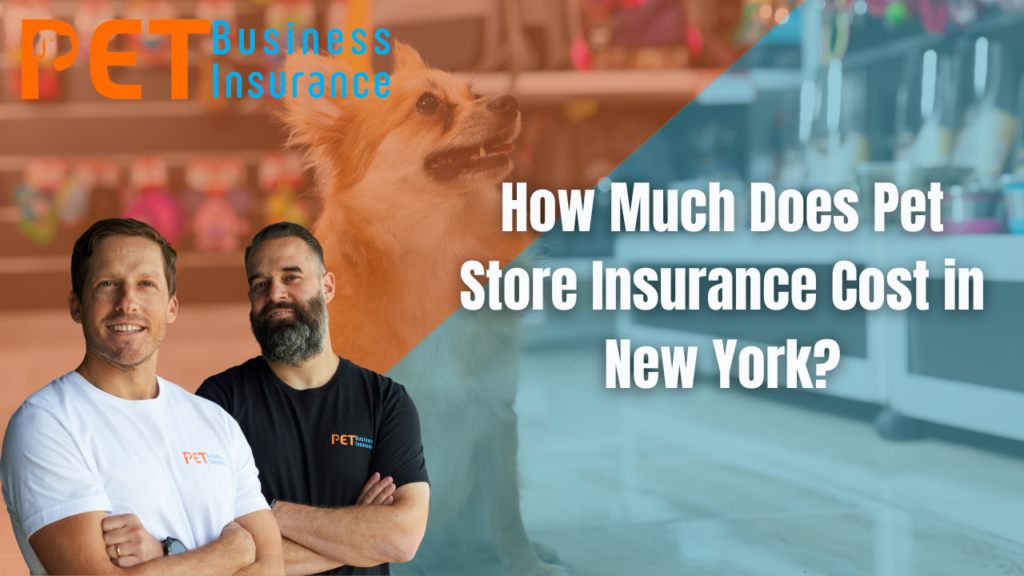 Pet Business Insurance team standing in a pet store with a small dog and text overlay reading how much does pet store insurance cost in New York