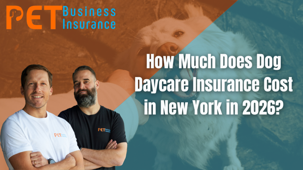 Dog daycare insurance cost in New York 2026 with Pet Business Insurance branding and two business owners standing in front of a happy dog
