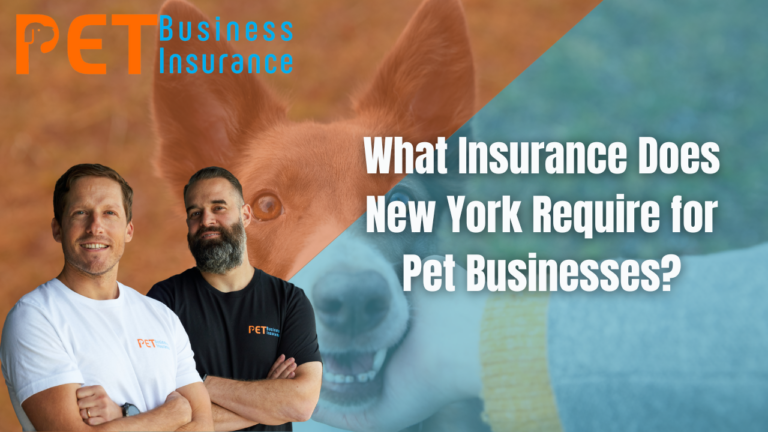 Pet Business Insurance team with dog background and text “What Insurance Does New York Require for Pet Businesses?"