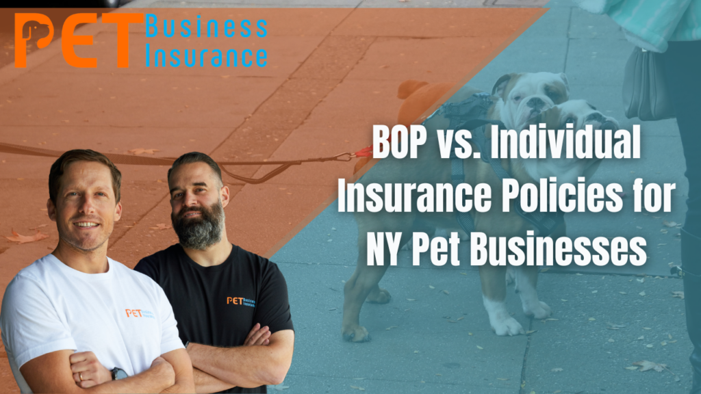 BOP vs. individual insurance policies for NY pet businesses graphic featuring two business owners with dogs on leashes and Pet Business Insurance branding